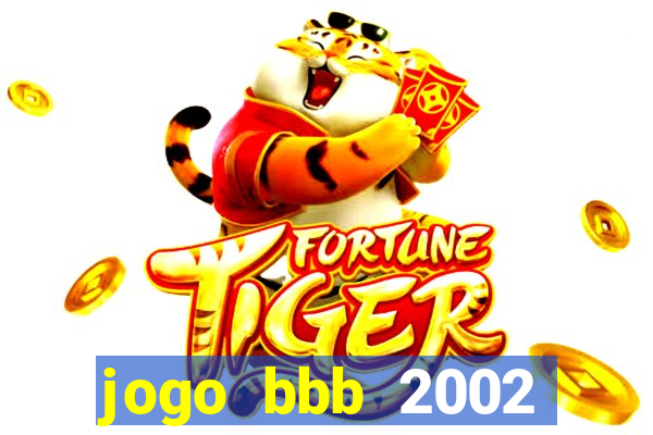 jogo bbb 2002 download android